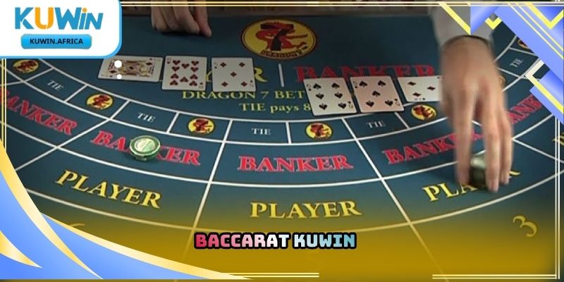 Baccarat Kuwin – Trò Chơi Bài Casino Được Yêu Thích