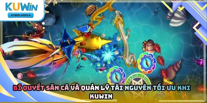 Bắn Cá Xèng Kuwin – Trò Chơi Săn Cá Đổi Thưởng