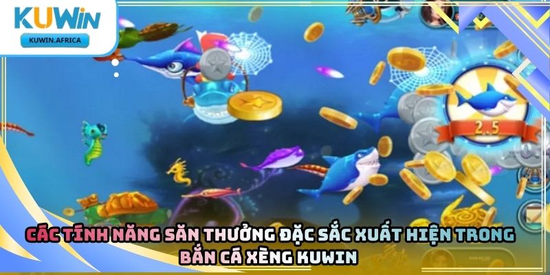 Bắn Cá Xèng Kuwin – Trò Chơi Săn Cá Đổi Thưởng