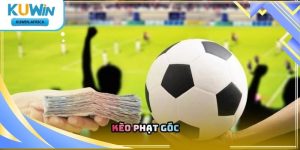 Kèo Phạt Góc Kuwin – Khám Phá Thị Trường Cược