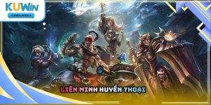 Liên Minh Huyền Thoại Kuwin – Khám Phá Thị Trường Esports