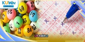 Lô Xiên 2 Kuwin – Tìm Hiểu Hình Thức Dự Đoán Số 
