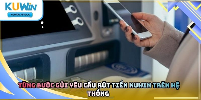 rút tiền kuwin